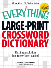 Cover image: The Everything Large-Print Crossword Dictionary 9781598695670