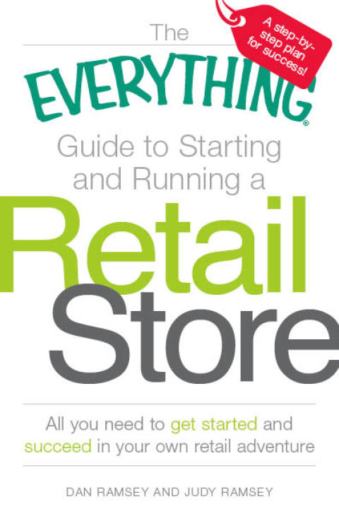Cover image for book The Everything Guide to Starting and Running a Retail Store