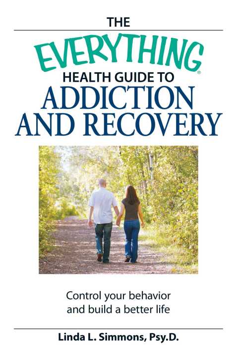 Cover image for book The Everything Health Guide to Addiction and Recovery