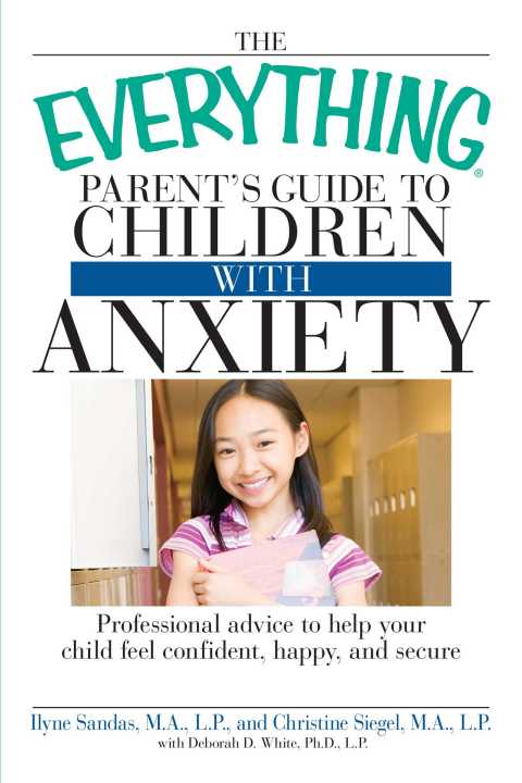 Cover image for book The Everything Parent's Guide to Children with Anxiety