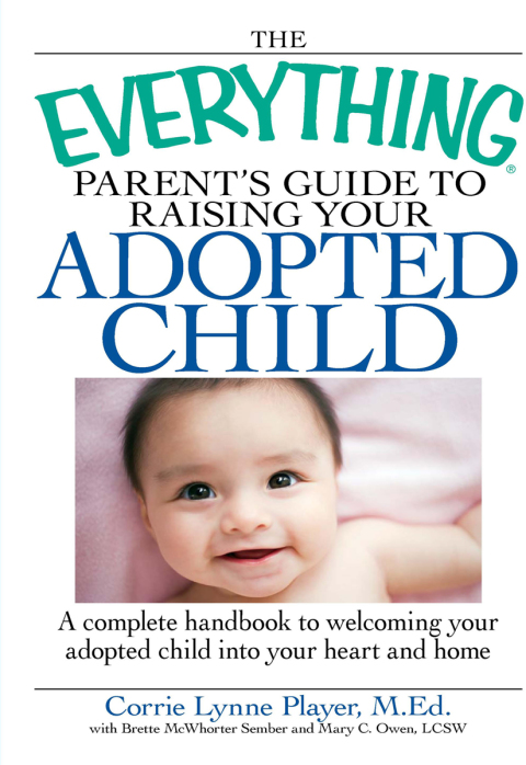 Cover image for book The Everything Parent's Guide to Raising Your Adopted Child