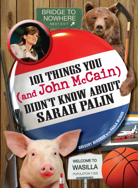 Cover image for book 101 Things You - and John McCain - Didn't Know about Sarah Palin