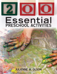 صورة الغلاف: 200 Essential Preschool Activities 9781605541044