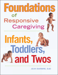 Cover image: Foundations of Responsive Caregiving 9781605540856
