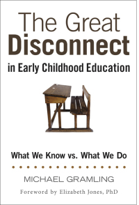 Cover image: The Great Disconnect in Early Childhood Education 9781605543994