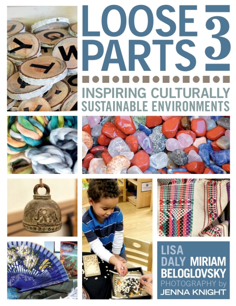 Cover image for book Loose Parts 3: Inspiring Culturally Sustainable Environments