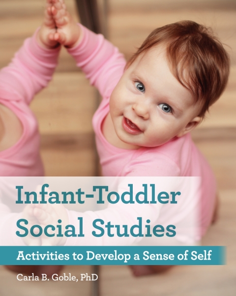 Cover image for book Infant-Toddler Social Studies: Activities to Develop a Sense of Self