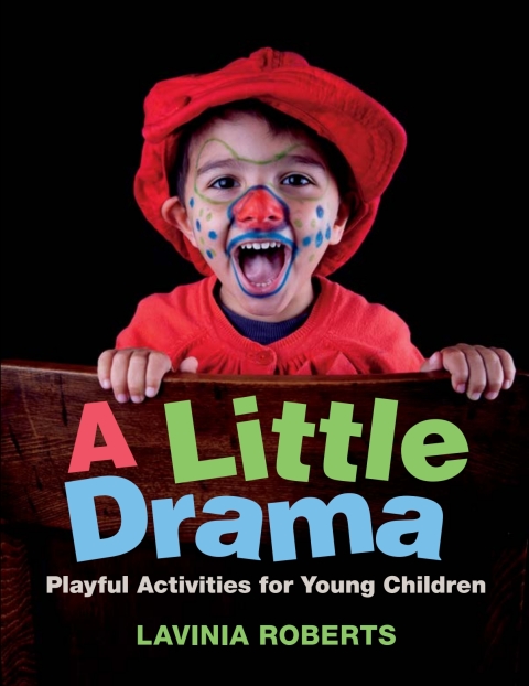 Cover image for book A Little Drama: Playful Activities for Young Children