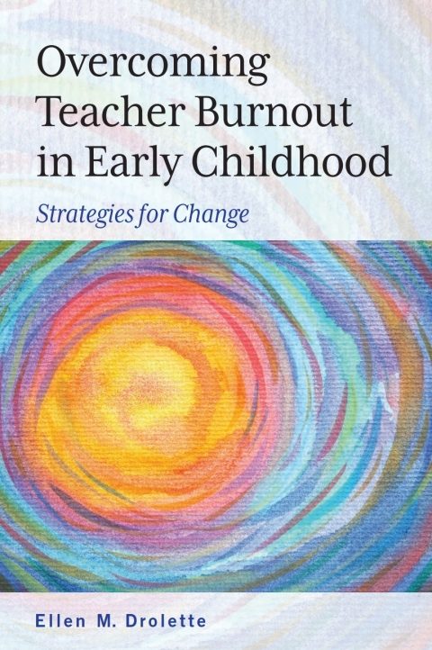 Cover image for book Overcoming Teacher Burnout in Early Childhood: Strategies for Change