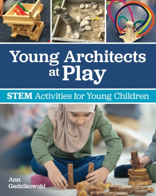 Young Architects at Play: STEM Activities for Young Children
