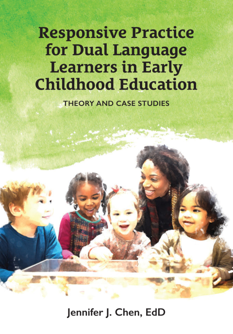 Responsive Practice for Dual Language Learners in Early Childhood Education: Theory and Case Studies 
