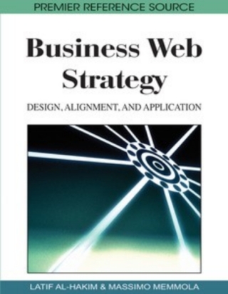 Business Web Strategy: Design, Alignment, and Application
