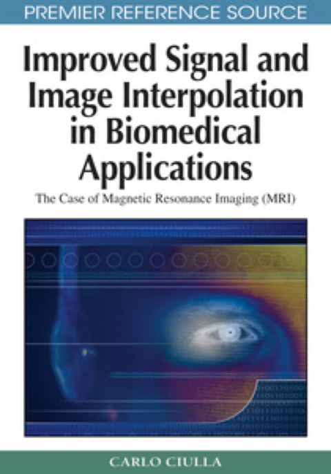 Cover image for book Improved Signal and Image Interpolation in Biomedical Applications