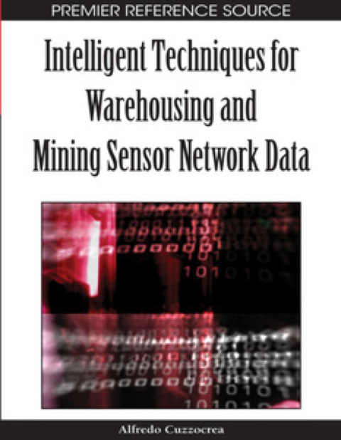Cover image for book Intelligent Techniques for Warehousing and Mining Sensor Network Data