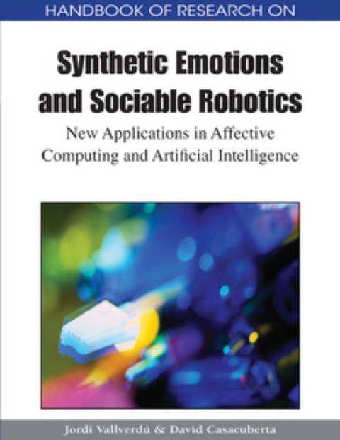 Cover image for book Handbook of Research on Synthetic Emotions and Sociable Robotics