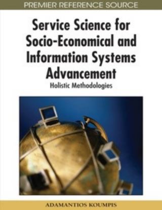 Service Science for Socio-Economical and Information Systems Advancement: Holistic Methodologies