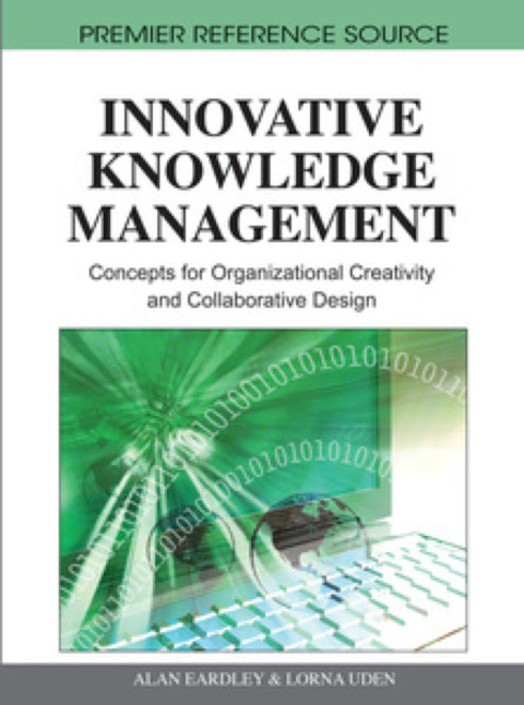 Cover image for book Innovative Knowledge Management: Concepts for Organizational Creativity and Collaborative Design