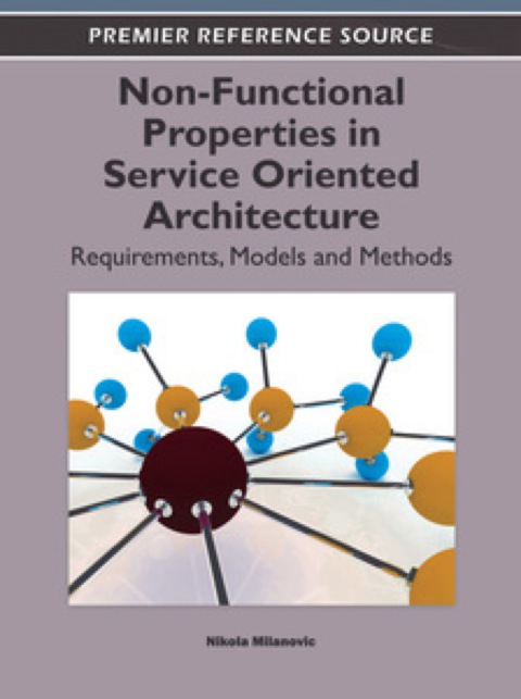 Cover image for book Non-Functional Properties in Service Oriented Architecture: Requirements, Models and Methods