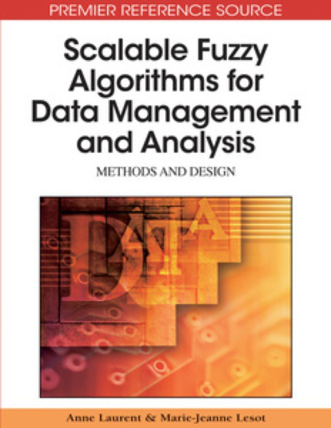 Cover image for book Scalable Fuzzy Algorithms for Data Management and Analysis: Methods and Design