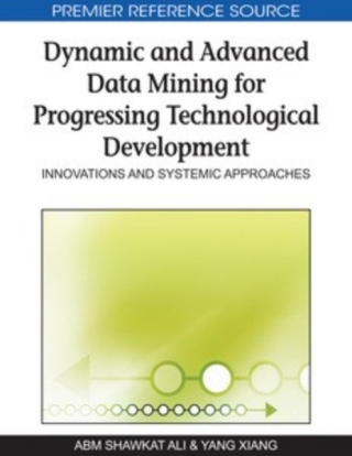 Dynamic and Advanced Data Mining for Progressing Technological Development: Innovations and Systemic Approaches