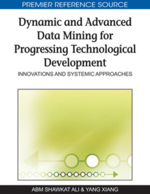 Cover image for book Dynamic and Advanced Data Mining for Progressing Technological Development