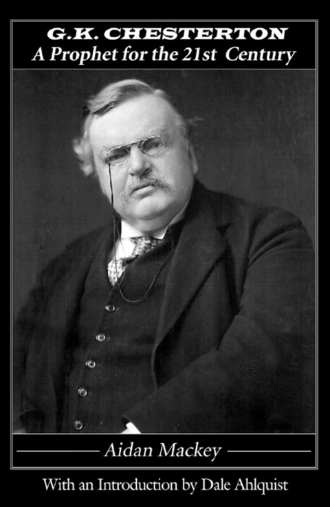 Cover image for book G. K. Chesterton: A Prophet for the 21st Century