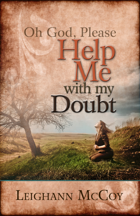 Cover image for book Oh God, Please: Help Me With My Doubt