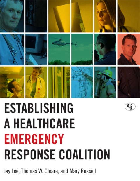 Establishing a Healthcare Emergency Response Coalition 