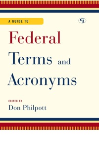 Cover image: A Guide to Federal Terms and Acronyms 2nd edition 9781605907123