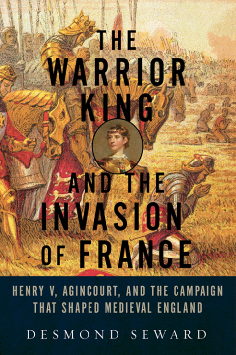 Cover image for book The Warrior King and the Invasion of France
