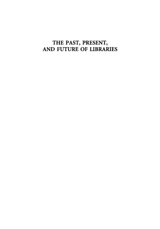 The Past, Present, and Future of Libraries