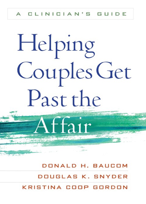 Helping Couples Get Past the Affair 