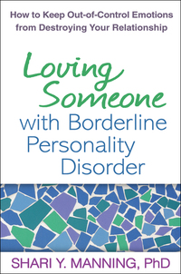 صورة الغلاف: Loving Someone with Borderline Personality Disorder 9781593856076
