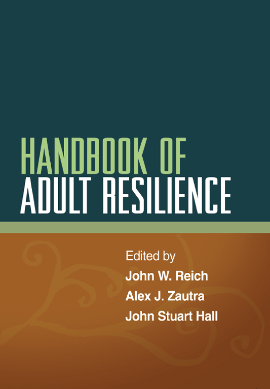 Handbook of Adult Resilience (eBook Rental) - John W. Reich;  Alex J. Zautra;  John Stuart Hall,
