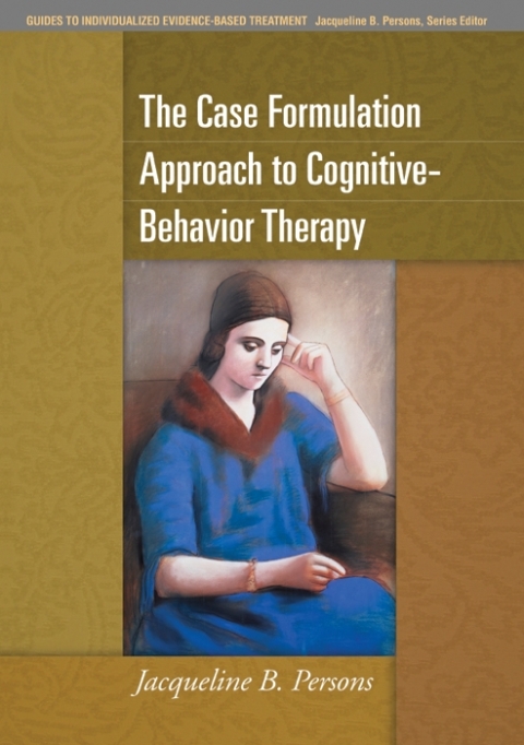 Cover image for book The Case Formulation Approach to Cognitive-Behavior Therapy