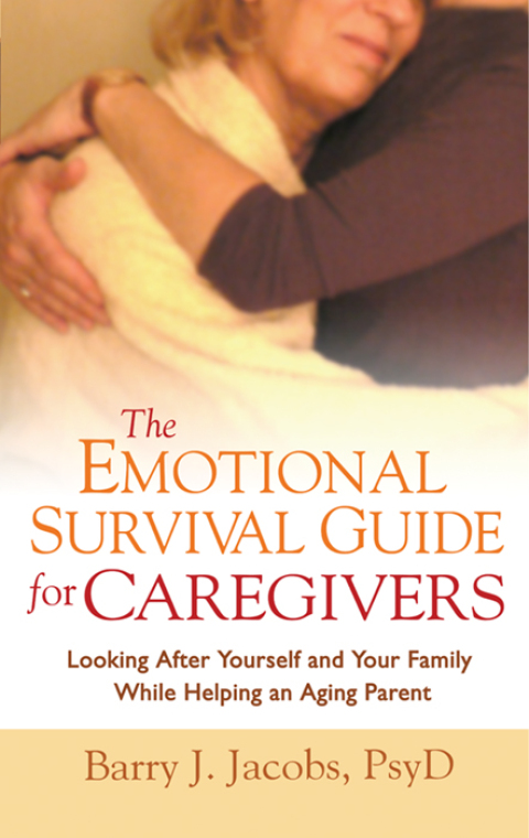 Cover image for book The Emotional Survival Guide for Caregivers