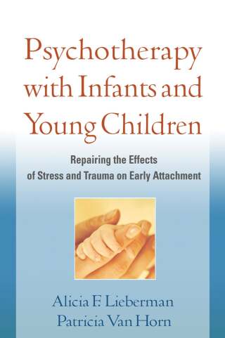 Psychotherapy with Infants and Young Children