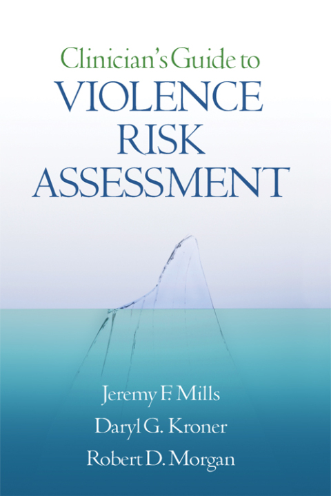 Cover image for book Clinician's Guide to Violence Risk Assessment