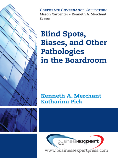 Cover image for book Blind Spots, Biases and Other Pathologies in the Boardroom