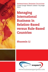 Cover image: Managing International Business in Relation-Based versus Rule-Based Countries 9781606490846