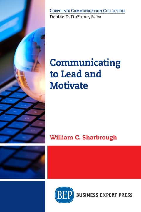 Cover image for book Communicating to Lead and Motivate