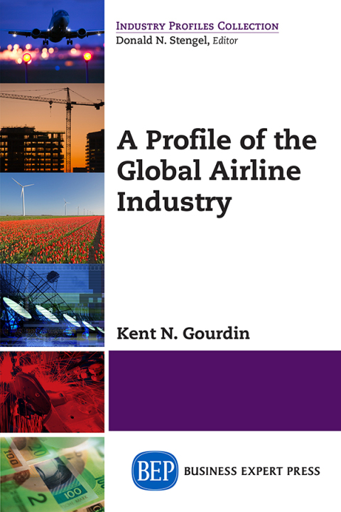 Cover image for book A Profile of the Global Airline Industry