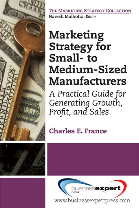Cover image for book Marketing Strategy for Small- to Medium-Sized Manufacturers