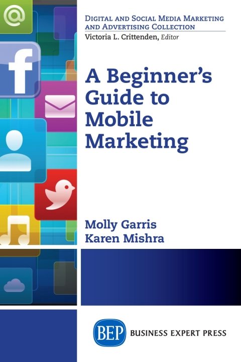 Cover image for book A Beginner's Guide to Mobile Marketing