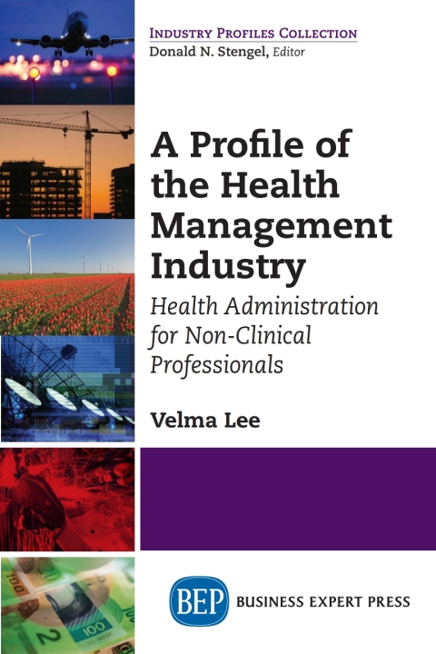 Cover image for book A Profile of the Health Management Industry