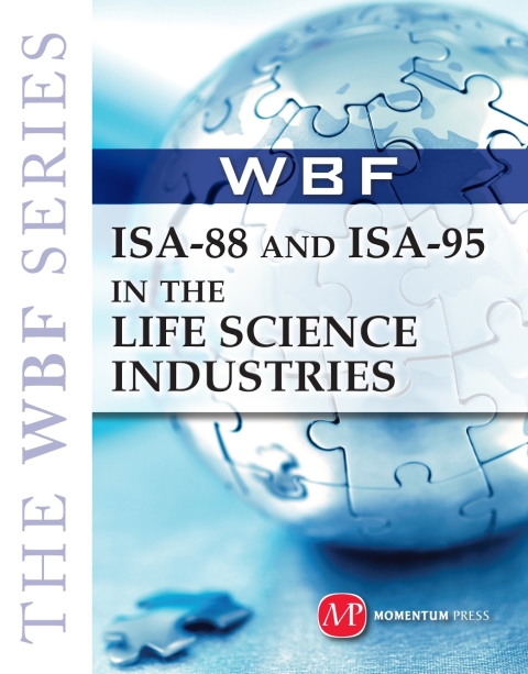 Cover image for book THE WBF BOOK SERIES--ISA 88 and ISA 95 in the Life Science Industries