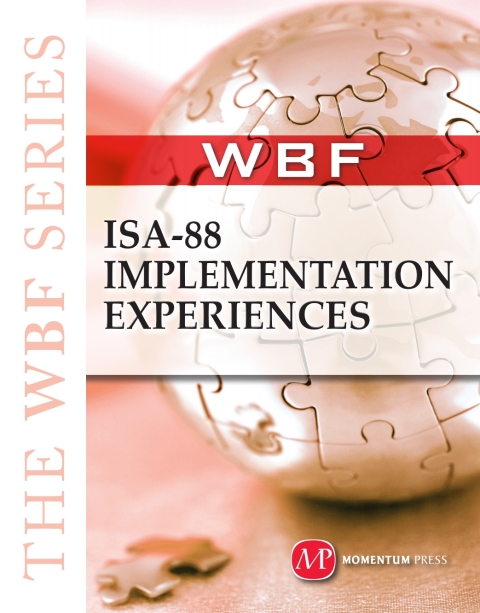 Cover image for book THE WBF BOOK SERIES--ISA 88 Implementation Experiences