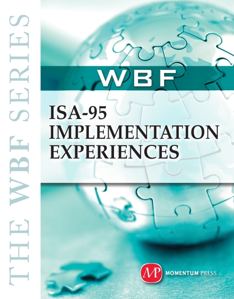 Cover image for book THE WBF BOOK SERIES- ISA 95 Implementation Experiences