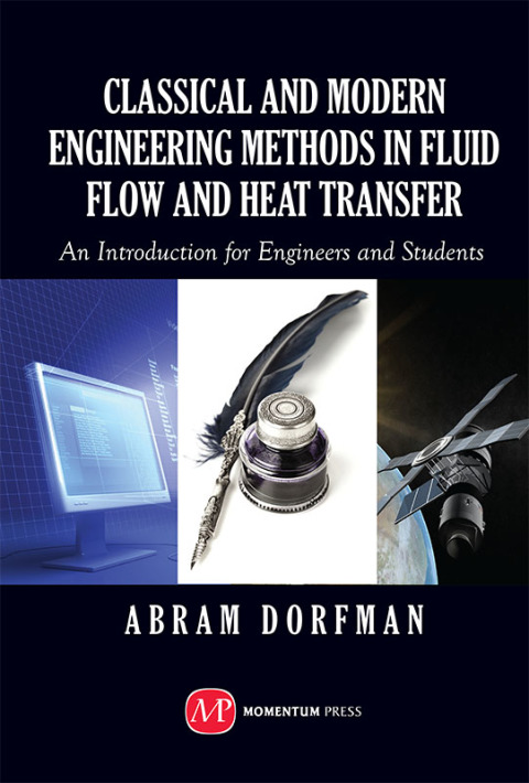 Cover image for book Classical and Modern Engineering Methods in Fluid Flow and Heat Transfer