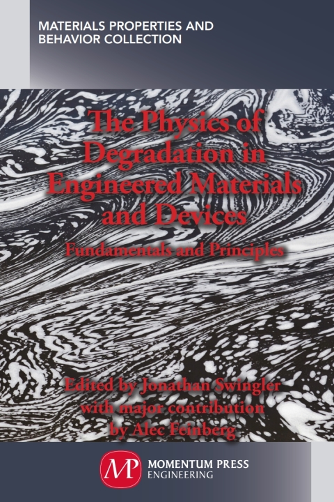 Cover image for book The Physics of Degradation in Engineered Materials and Devices